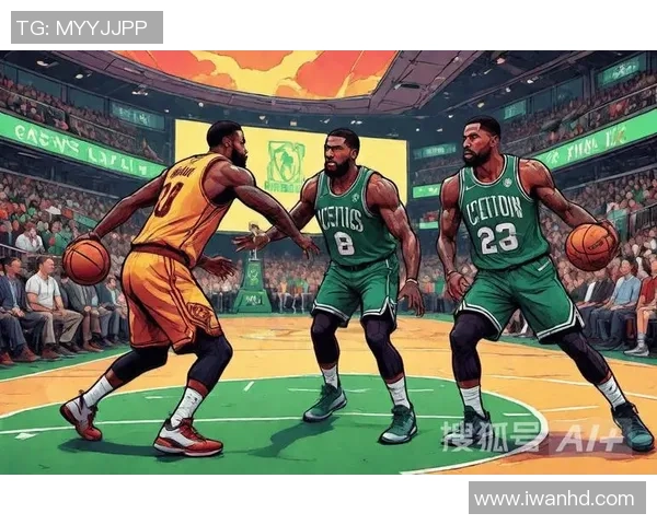 骑士与凯尔特人精彩对决直播全程回顾与分析